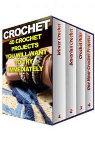 Download Crochet: 40 Crochet Projects You Will Want To Try Immediately pdf, epub, ebook