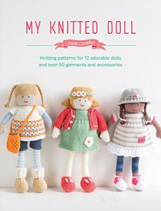 Download My Knitted Doll: Knitting Patterns for 12 Adorable Dolls and Over 50 Garments and Accessories pdf, epub, ebook