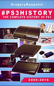 Download #PS3History: The Complete History Of The PS3 pdf, epub, ebook