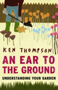 Download An Ear To The Ground: Understanding Your Garden pdf, epub, ebook