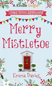 Download Merry Mistletoe: Kindle Single (Tales From Appleyard Book 1) pdf, epub, ebook