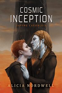 Download Cosmic Inception (Saving Caeorleia Book 3) pdf, epub, ebook