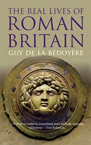 Download The Real Lives of Roman Britain pdf, epub, ebook
