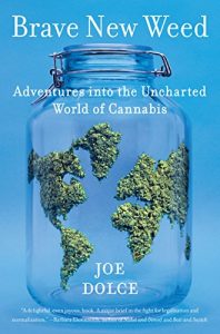 Download Brave New Weed: Adventures into the Uncharted World of Cannabis pdf, epub, ebook