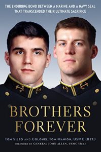 Download Brothers Forever: The Enduring Bond between a Marine and a Navy SEAL that Transcended Their Ultimate Sacrifice pdf, epub, ebook