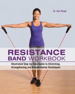 Download Resistance Band Workbook: Illustrated Step-by-Step Guide to Stretching, Strengthening and Rehabilitative Techniques pdf, epub, ebook