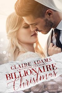 Download Billionaire Christmas: A Standalone Novel (A Holiday Alpha Billionaire Romance Love Story) (Billionaires Book 1) pdf, epub, ebook