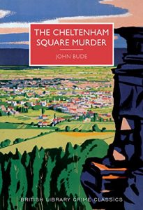 Download The Cheltenham Square Murder (British Library Crime Classics) pdf, epub, ebook