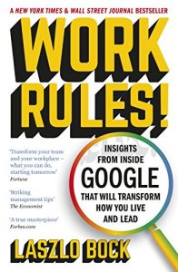 Download Work Rules!: Insights from Inside Google That Will Transform How You Live and Lead pdf, epub, ebook