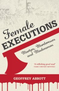 Download Female Executions: Martyrs, Murderesses and Madwomen pdf, epub, ebook