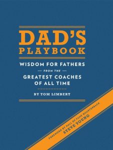 Download Dad’s Playbook: Wisdom for Fathers from the Greatest Coaches of All Time pdf, epub, ebook