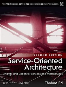 Download Service-Oriented Architecture: Analysis and Design for Services and Microservices (The Prentice Hall Service Technology Series from Thomas Erl) pdf, epub, ebook