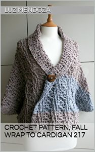 Download Crochet pattern, Fall Wrap to Cardigan 217 pdf, epub, ebook