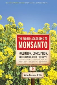 Download The World According to Monsanto: Pollution, Corruption, and the Control of the World’s Food Supply pdf, epub, ebook