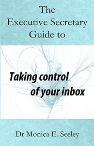 Download The Executive Secretary Guide to Taking Control of Your Inbox pdf, epub, ebook