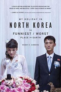 Download My Holiday in North Korea: The Funniest/Worst Place on Earth pdf, epub, ebook