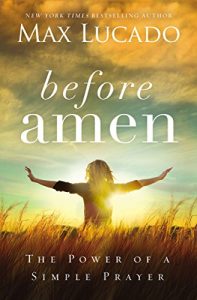 Download Before Amen: The Power of a Simple Prayer pdf, epub, ebook