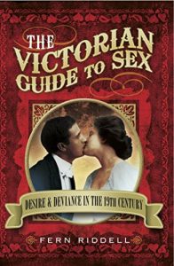 Download The Victorian Guide to Sex: Desire and deviance in the 19th century pdf, epub, ebook