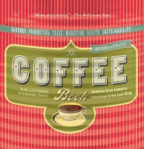 Download The Coffee Book: Anatomy of an Industry from Crop to the Last Drop (Bazaar Book) pdf, epub, ebook