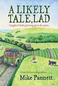 Download A Likely Tale, Lad: Laughs & larks growing up in the 1970s pdf, epub, ebook