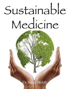 Download Sustainable Medicine: whistle-blowing on 21st century medical practice pdf, epub, ebook