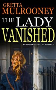 Download THE LADY VANISHED a gripping detective mystery pdf, epub, ebook