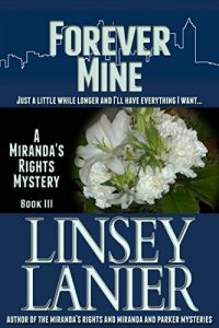 Download Forever Mine: Book III (A Miranda’s Rights Mystery 3) pdf, epub, ebook