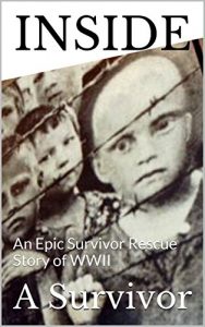 Download INSIDE: An Epic Survivor Rescue Story of WWII pdf, epub, ebook