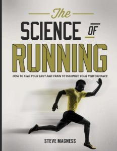 Download The Science of Running: How to find your limit and train to maximize your performance pdf, epub, ebook