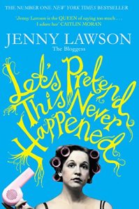 Download Let’s Pretend This Never Happened: (A Mostly True Memoir) pdf, epub, ebook