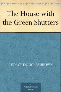 Download The House with the Green Shutters pdf, epub, ebook