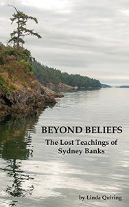 Download Beyond Beliefs: The Lost Teachings of Sydney Banks pdf, epub, ebook