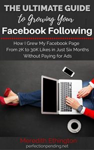 Download The Ultimate Guide To Growing Your Facebook Following: How I Grew My Facebook Page from 2K to 30K Followers in Just Six Months Without Paying For Ads pdf, epub, ebook