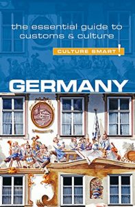 Download Germany – Culture Smart!: The Essential Guide to Customs & Culture pdf, epub, ebook