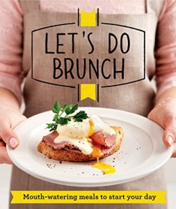 Download Let’s Do Brunch: Morning meals to start your day pdf, epub, ebook