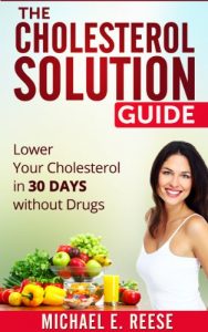 Download The Cholesterol Solution Guide: Lower Your Cholesterol in 30 Days Without Drugs pdf, epub, ebook