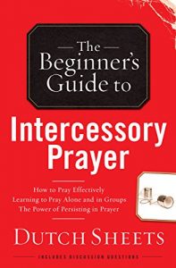 Download The Beginner’s Guide to Intercessory Prayer pdf, epub, ebook