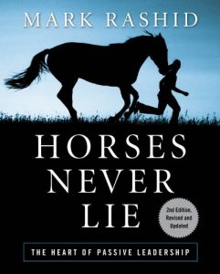 Download Horses Never Lie: The Heart of Passive Leadership pdf, epub, ebook