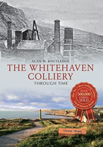 Download The Whitehaven Colliery Through Time pdf, epub, ebook