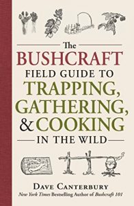 Download The Bushcraft Field Guide to Trapping, Gathering, and Cooking in the Wild pdf, epub, ebook