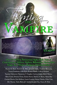 Download Taming the Vampire: Over 25 All New Paranormal Alpha Male Tales of Contemporary, Military, Shifters, Billionaires, Werewolves, Magic, Fae, Witches, Dragons, Demons & More pdf, epub, ebook