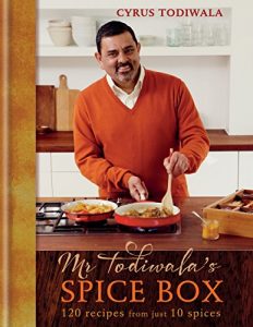 Download Mr Todiwala’s Spice Box: 120 recipes with just 10 spices pdf, epub, ebook