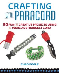 Download Crafting with Paracord: 50 Fun and Creative Projects Using the World’s Strongest Cord pdf, epub, ebook