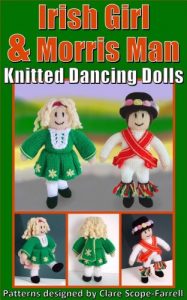 Download Irish Girl & Morris Man Knitted Dancing Dolls (Knitted Dancing Doll Knitting Patterns Book 2) pdf, epub, ebook