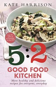 Download The 5:2 Good Food Kitchen: More Healthy and Delicious Recipes for Everyone, Everyday pdf, epub, ebook