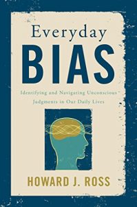 Download Everyday Bias: Identifying and Navigating Unconscious Judgments in Our Daily Lives pdf, epub, ebook