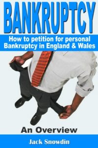 Download BANKRUPTCY: An Overview of how to Petition for Personal Bankruptcy in England & Wales pdf, epub, ebook