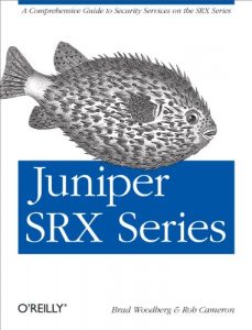 Download Juniper SRX Series: A Comprehensive Guide to Security Services on the SRX Series pdf, epub, ebook