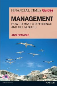 Download FT Guide to Management: How to be a Manager Who Makes a Difference and Gets Results (Financial Times Series) pdf, epub, ebook