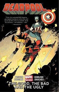 Download Deadpool Vol. 3: The Good, The Bad, and The Ugly pdf, epub, ebook